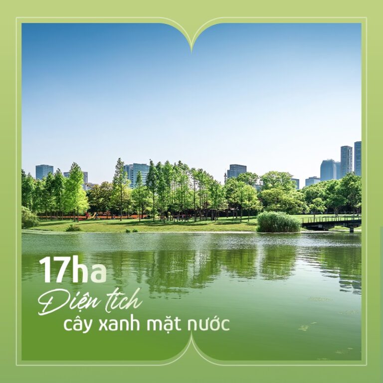 17 Ha diện tích cây xanh và mặt nước