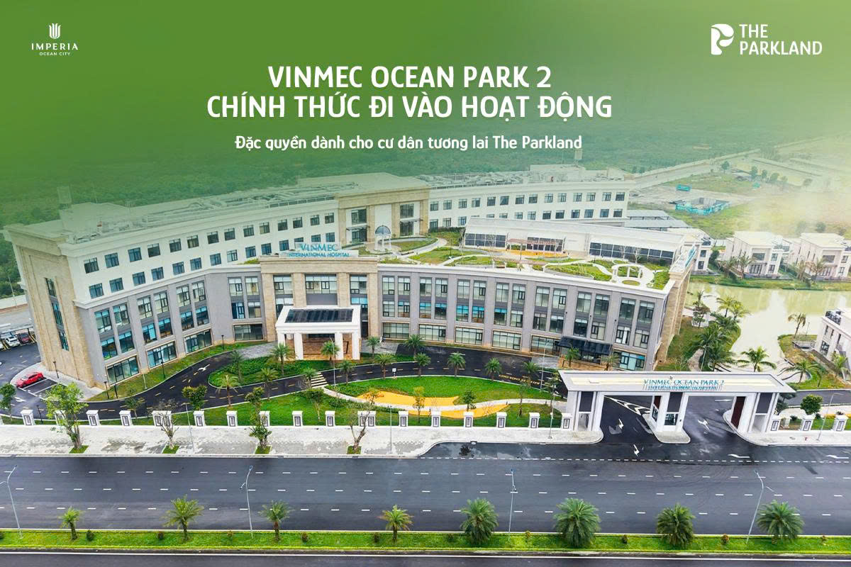 Bệnh viện Vinmec Ocean Park 2 chính thức đi vào vận hành từ ngày 01.03.2026